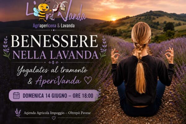Benessere nella Lavanda – Yogalates al Tramonto & AperiVanda 2026 Impoggio